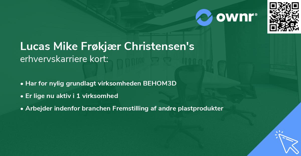 Lucas Mike Frøkjær Christensen's erhvervskarriere kort
