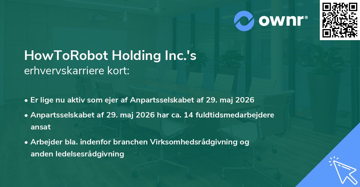 HowToRobot Holding Inc.'s erhvervskarriere kort