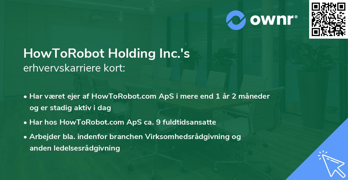 HowToRobot Holding Inc.'s erhvervskarriere kort