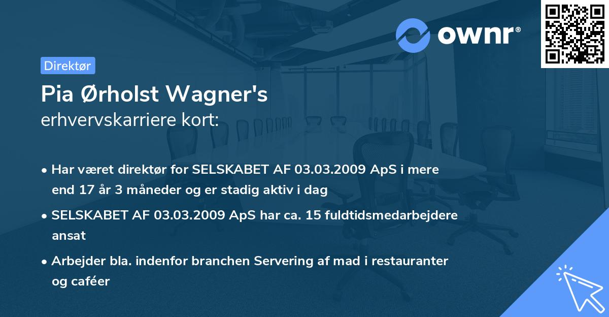 Pia Ørholst Wagner's erhvervskarriere kort