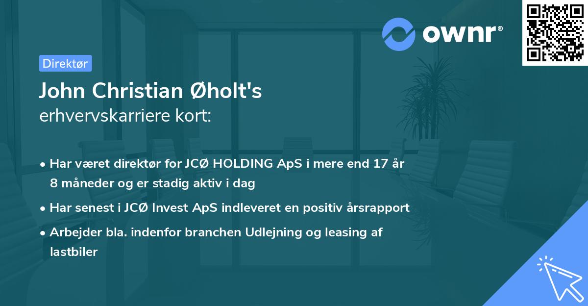 John Christian Øholt's erhvervskarriere kort