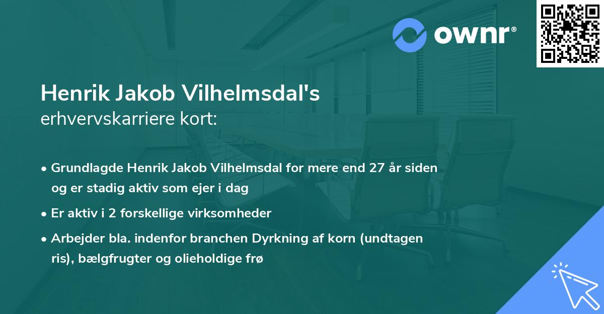 Henrik Jakob Vilhelmsdal's erhvervskarriere kort