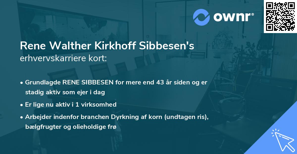 Rene Walther Kirkhoff Sibbesen's erhvervskarriere kort
