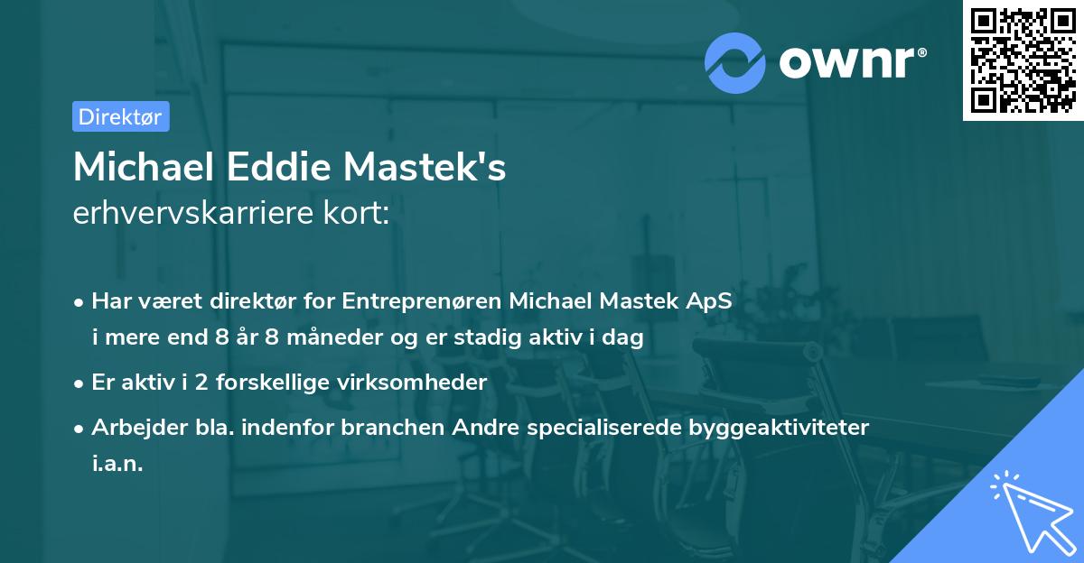 Michael Eddie Mastek's erhvervskarriere kort
