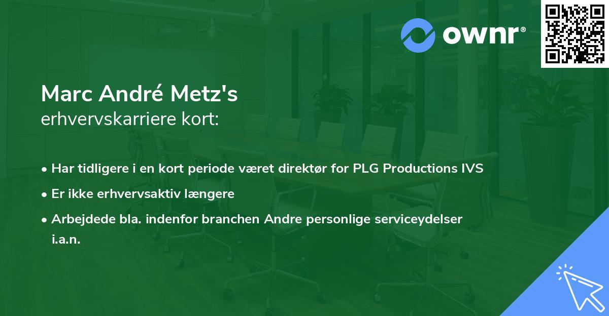 Marc André Metz's erhvervskarriere kort