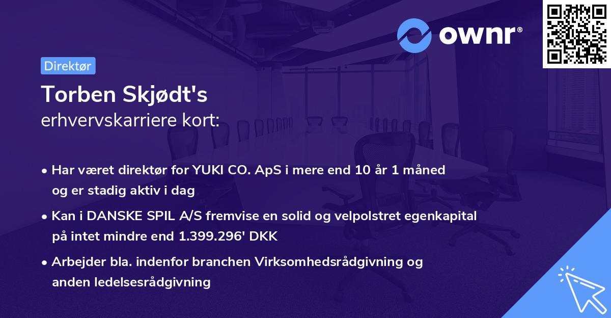 Torben Skjødt's erhvervskarriere kort