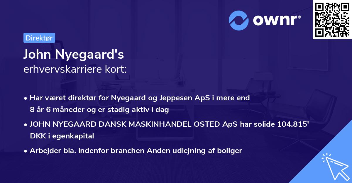 John Nyegaard's erhvervskarriere kort