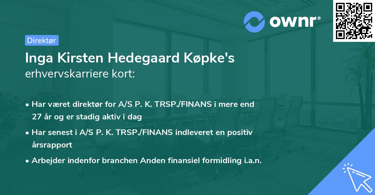 Inga Kirsten Hedegaard Køpke's erhvervskarriere kort