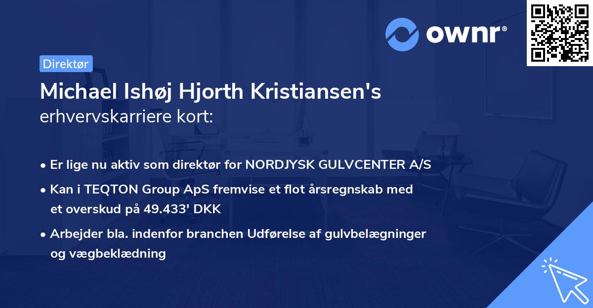 Michael Ishøj Hjorth Kristiansen's erhvervskarriere kort