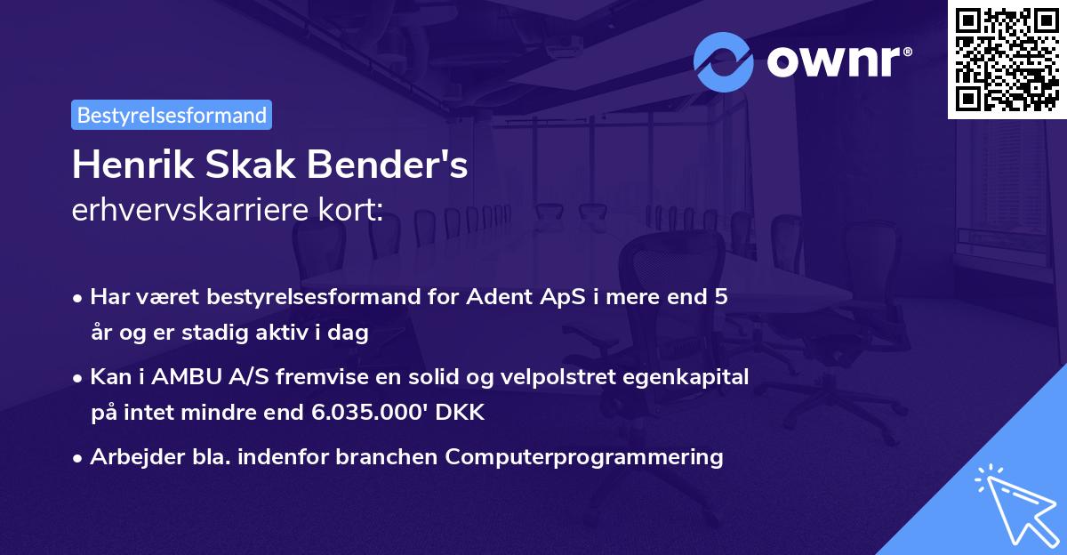 Henrik Skak Bender's erhvervskarriere kort
