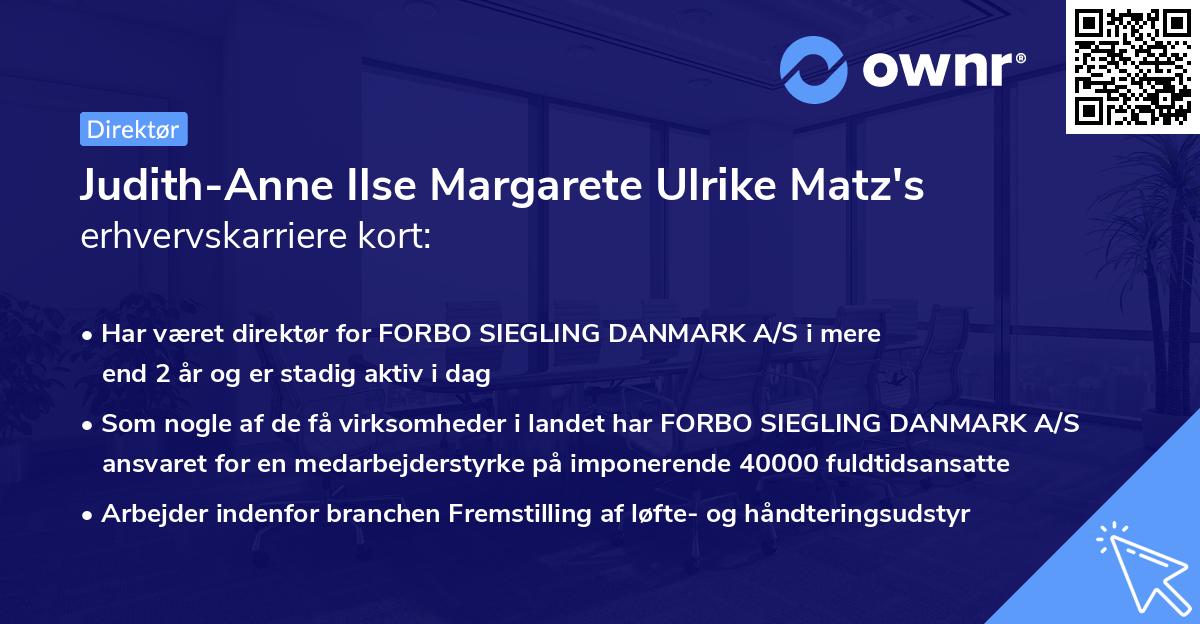 Judith-Anne Ilse Margarete Ulrike Matz's erhvervskarriere kort