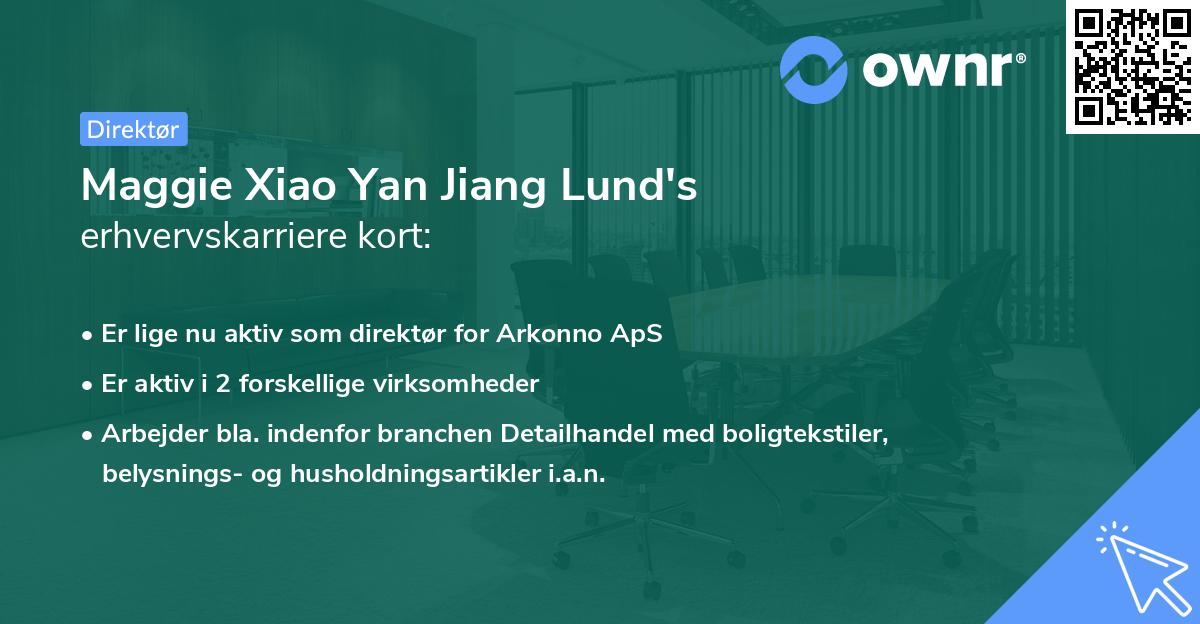 Maggie Xiao Yan Jiang Lund's erhvervskarriere kort