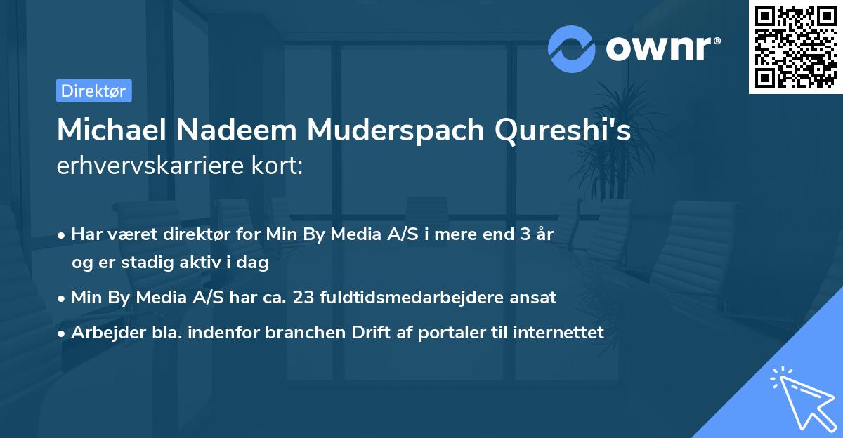 Michael Nadeem Muderspach Qureshi's erhvervskarriere kort