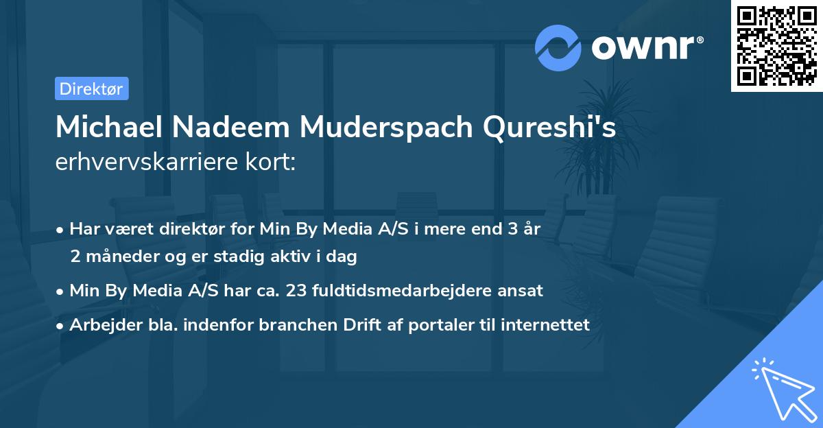 Michael Nadeem Muderspach Qureshi's erhvervskarriere kort