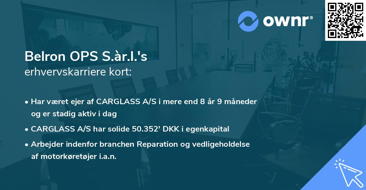 Belron OPS S.àr.l.'s erhvervskarriere kort