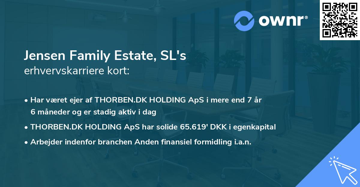 Jensen Family Estate, SL's erhvervskarriere kort