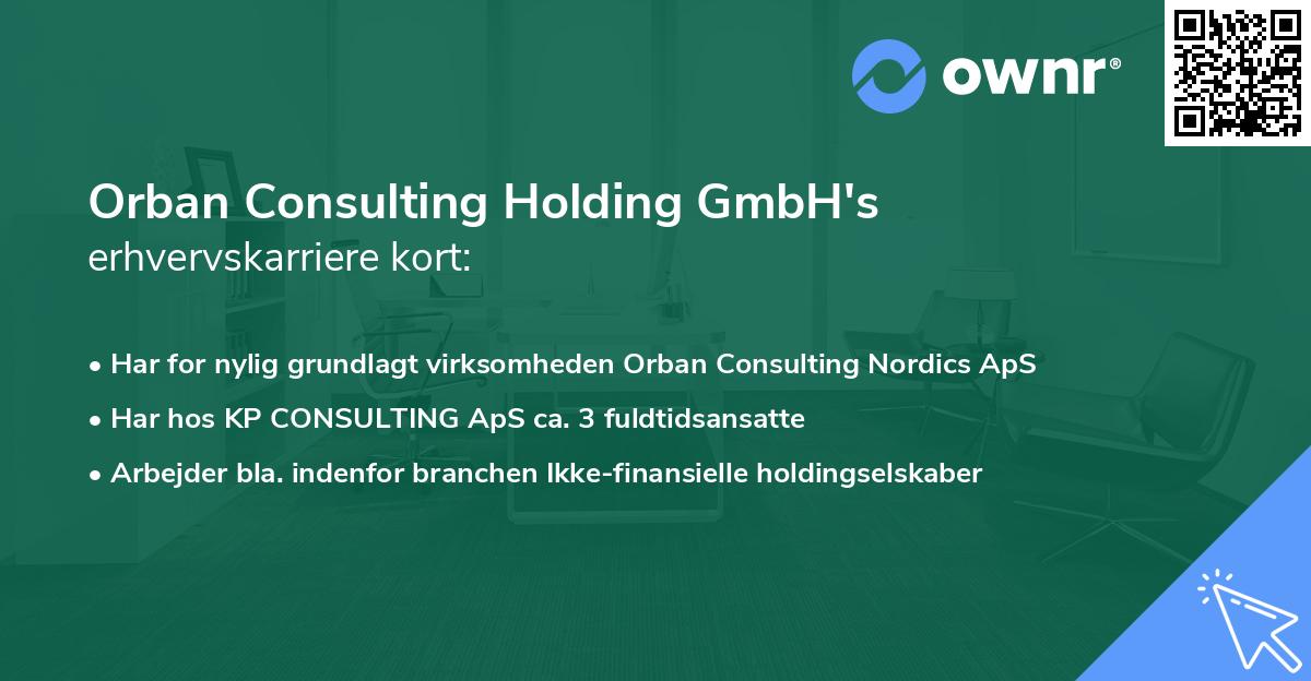 Orban Consulting Holding GmbH's erhvervskarriere kort