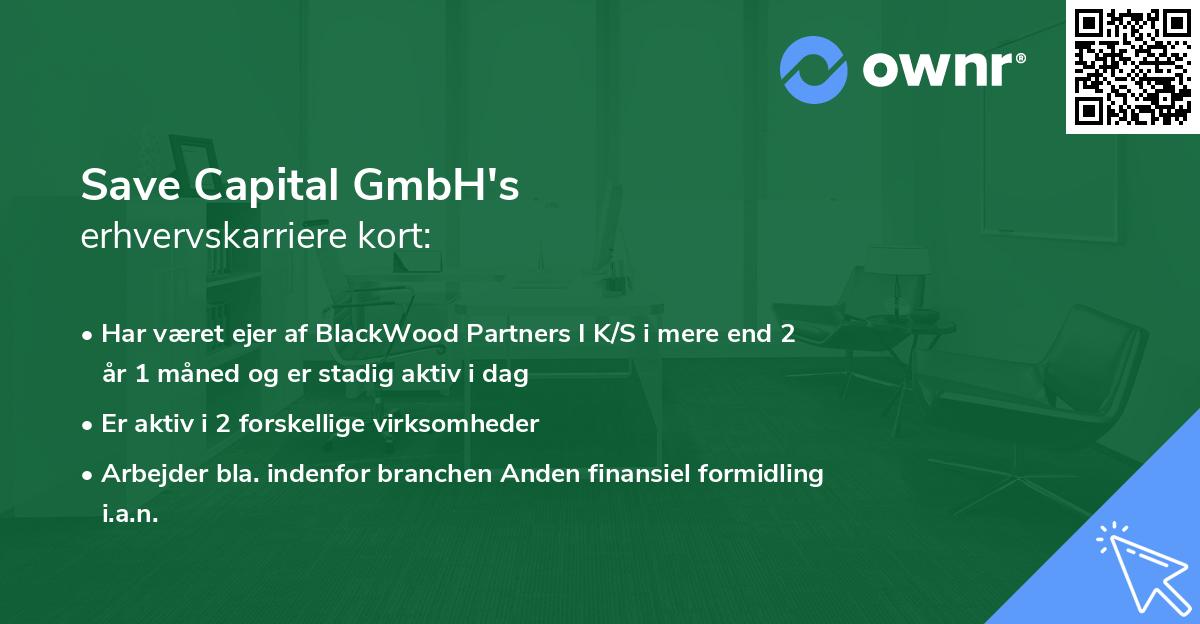Save Capital GmbH's erhvervskarriere kort