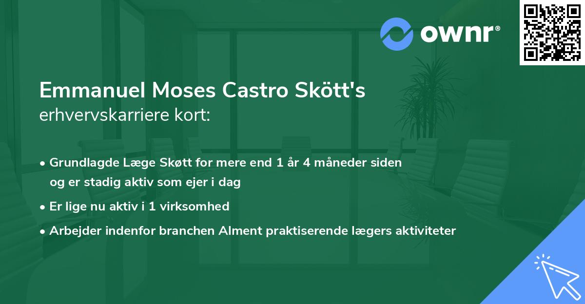 Emmanuel Moses Castro Skött's erhvervskarriere kort