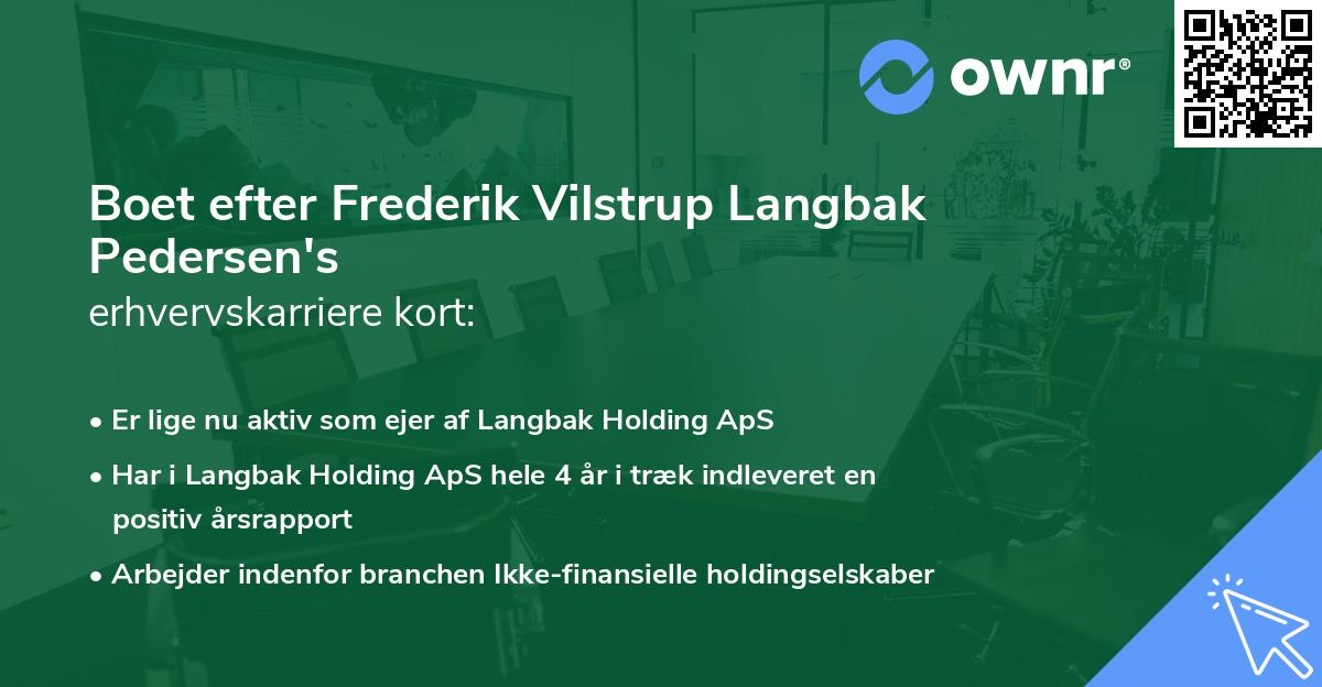 Boet efter Frederik Vilstrup Langbak Pedersen's erhvervskarriere kort