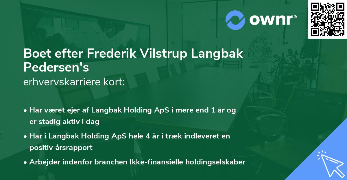 Boet efter Frederik Vilstrup Langbak Pedersen's erhvervskarriere kort