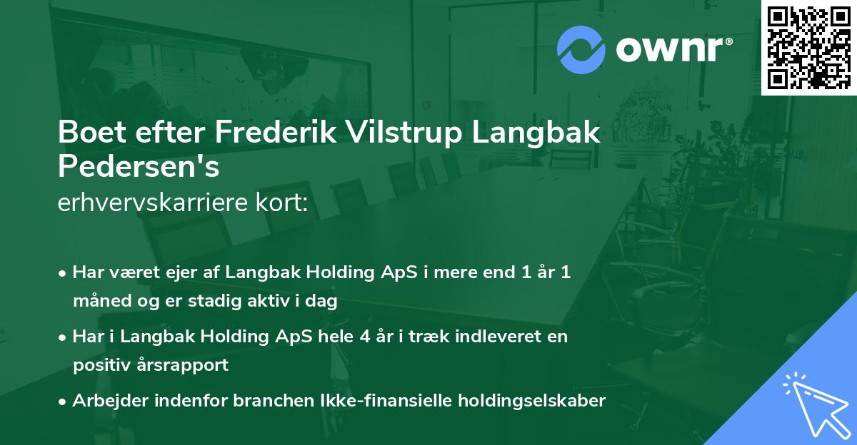 Boet efter Frederik Vilstrup Langbak Pedersen's erhvervskarriere kort