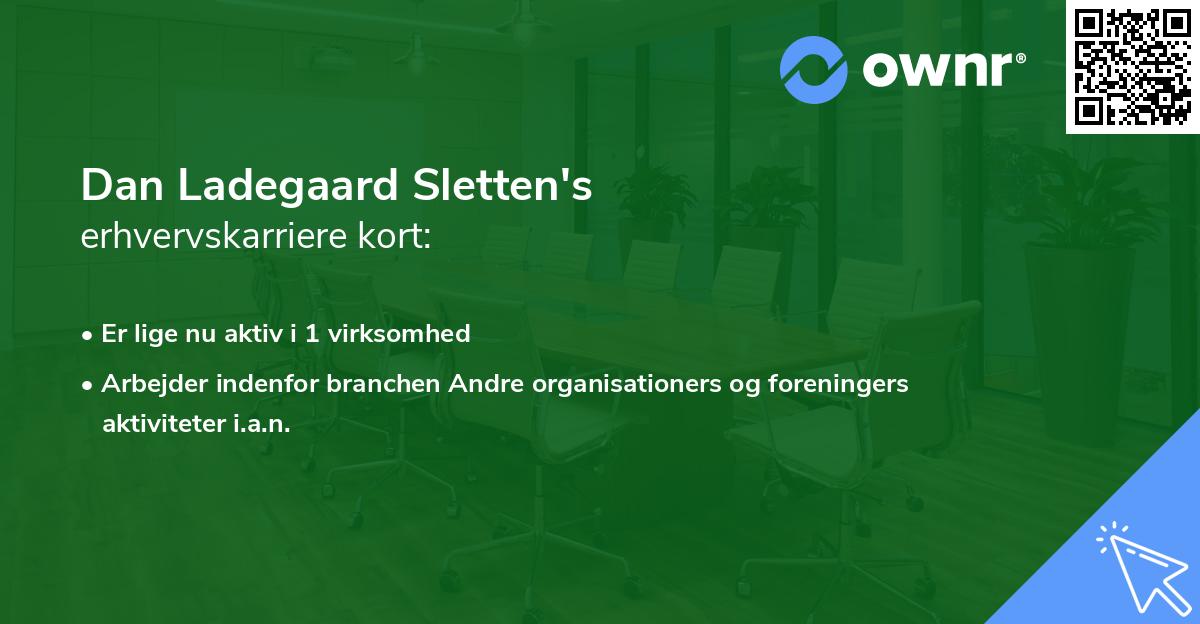 Dan Ladegaard Sletten's erhvervskarriere kort