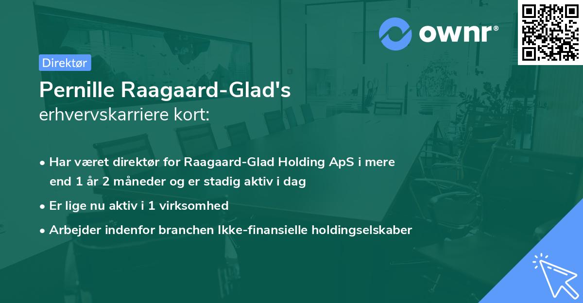 Pernille Raagaard-Glad's erhvervskarriere kort