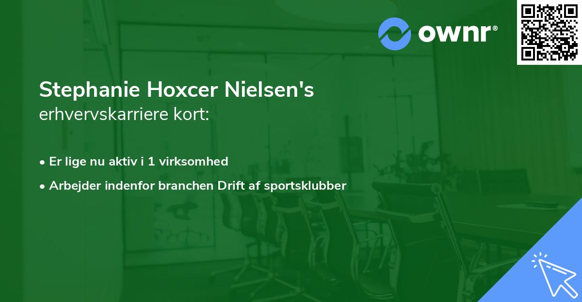 Stephanie Hoxcer Nielsen's erhvervskarriere kort