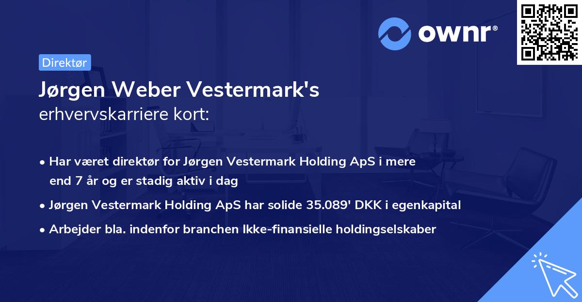 Jørgen Weber Vestermark's erhvervskarriere kort