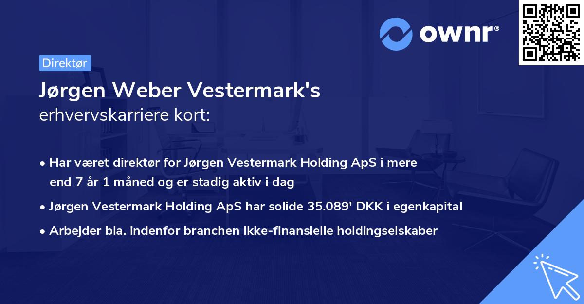 Jørgen Weber Vestermark's erhvervskarriere kort