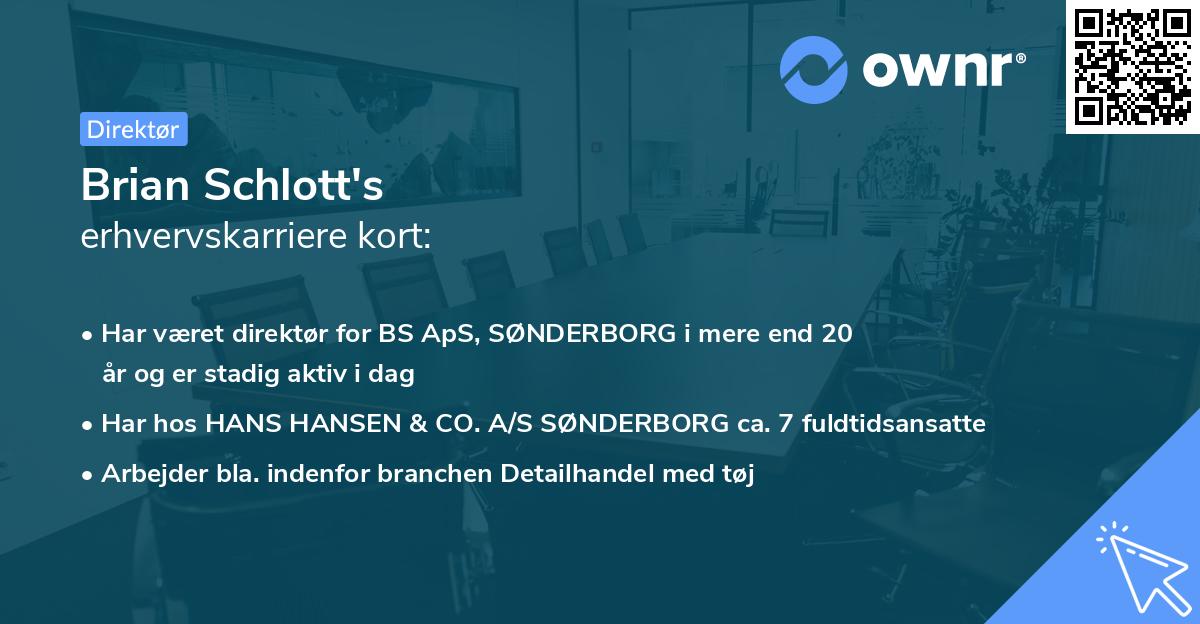 Brian Schlott's erhvervskarriere kort