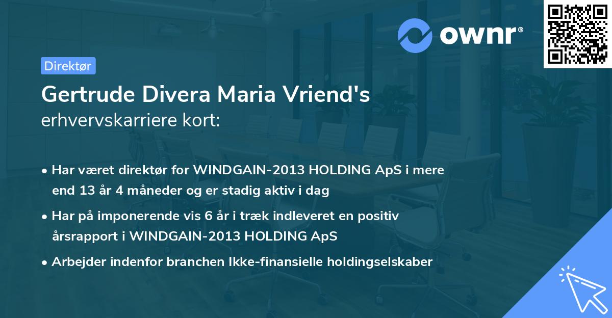 Gertrude Divera Maria Vriend's erhvervskarriere kort