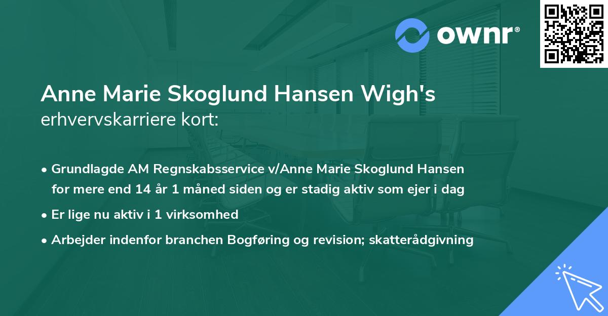 Anne Marie Skoglund Hansen Wigh's erhvervskarriere kort