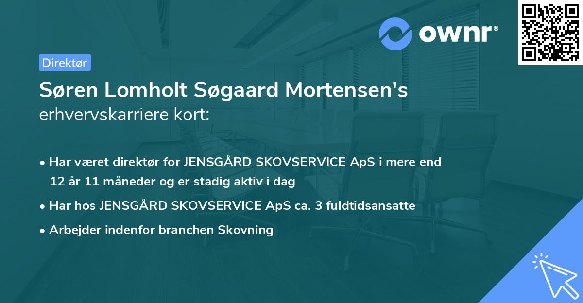 Søren Lomholt Søgaard Mortensen's erhvervskarriere kort