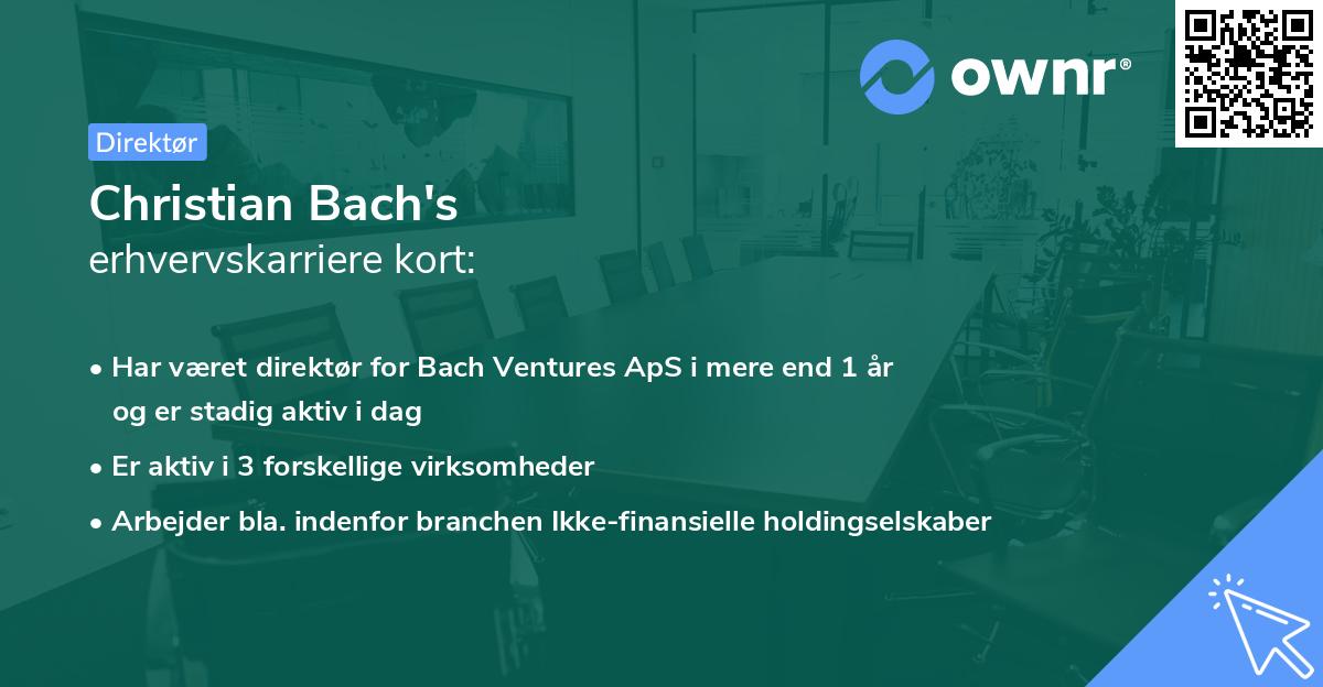 Christian Bach's erhvervskarriere kort