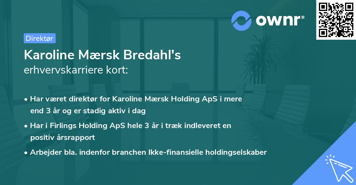 Karoline Mærsk Bredahl's erhvervskarriere kort