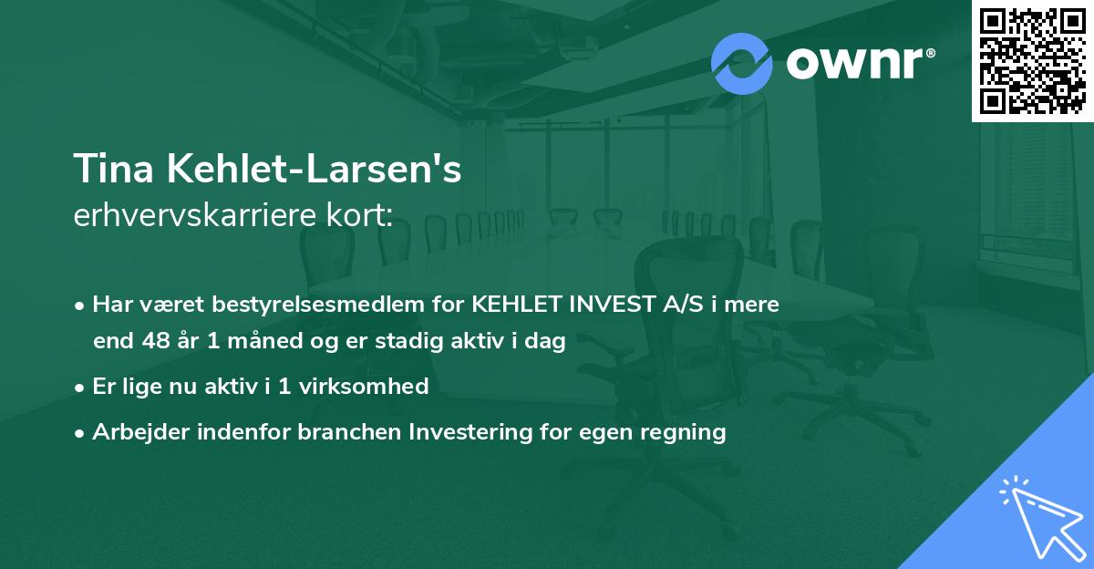 Tina Kehlet-Larsen's erhvervskarriere kort
