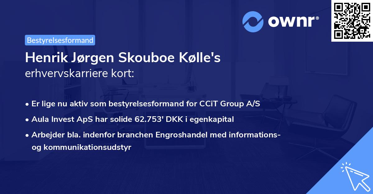 Henrik Jørgen Skouboe Kølle's erhvervskarriere kort