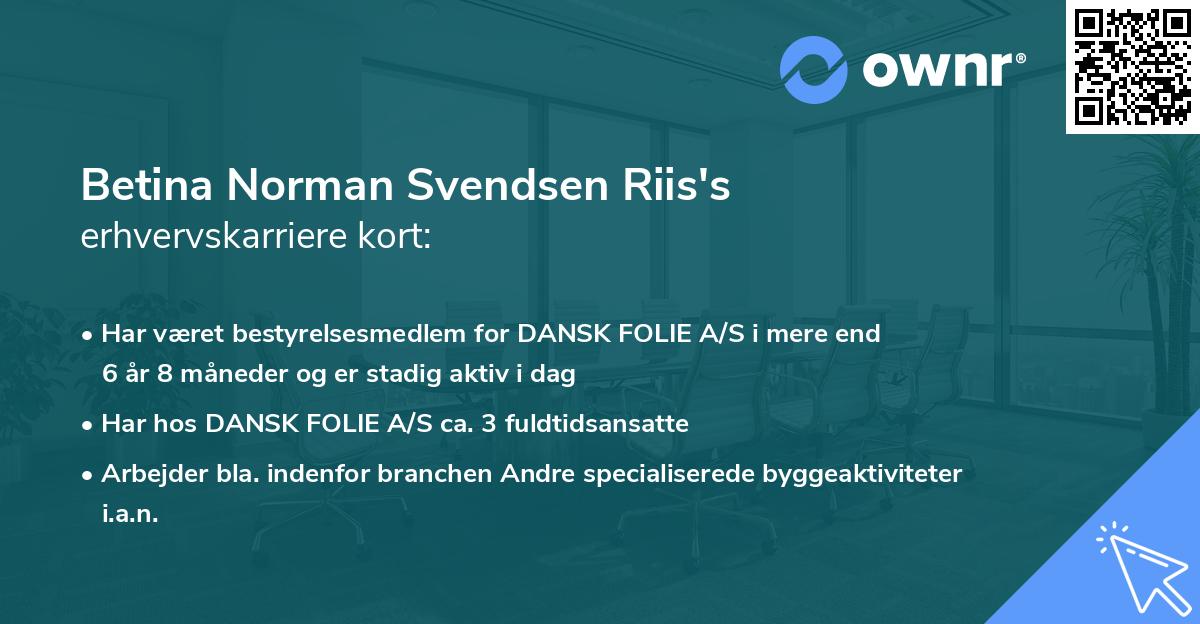 Betina Norman Svendsen Riis's erhvervskarriere kort