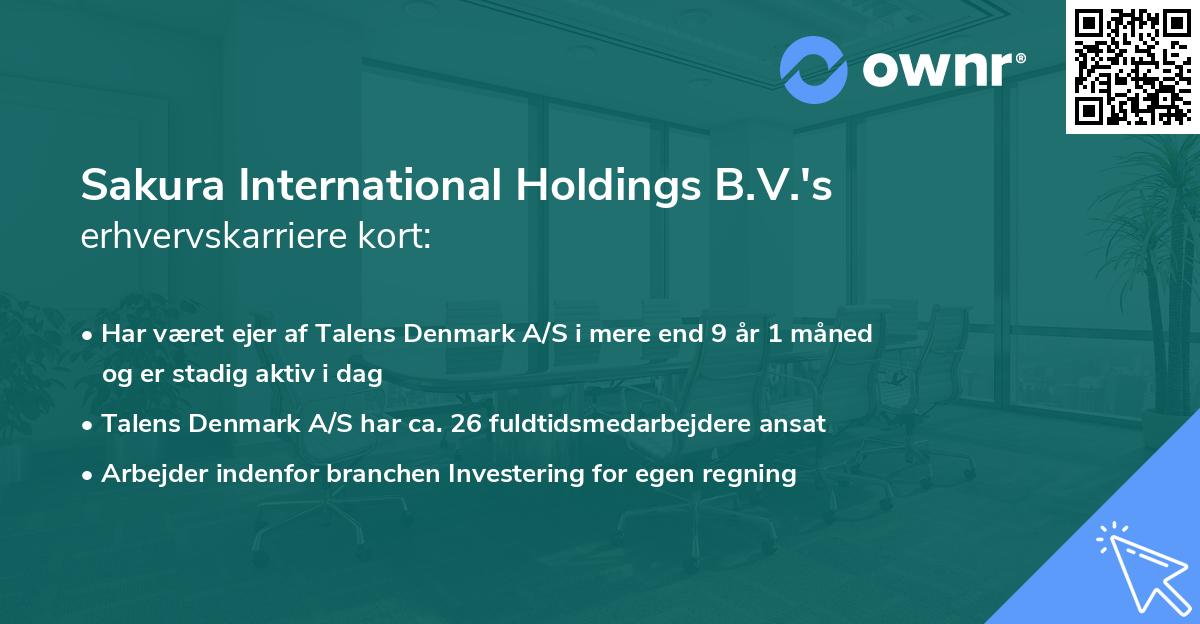Sakura International Holdings B.V.'s erhvervskarriere kort