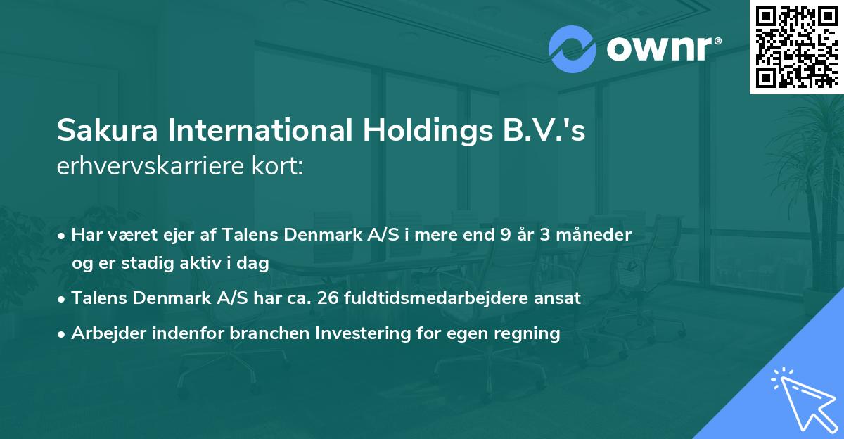 Sakura International Holdings B.V.'s erhvervskarriere kort