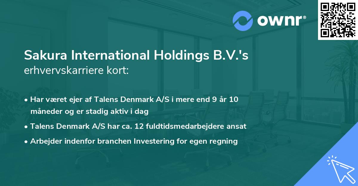 Sakura International Holdings B.V.'s erhvervskarriere kort