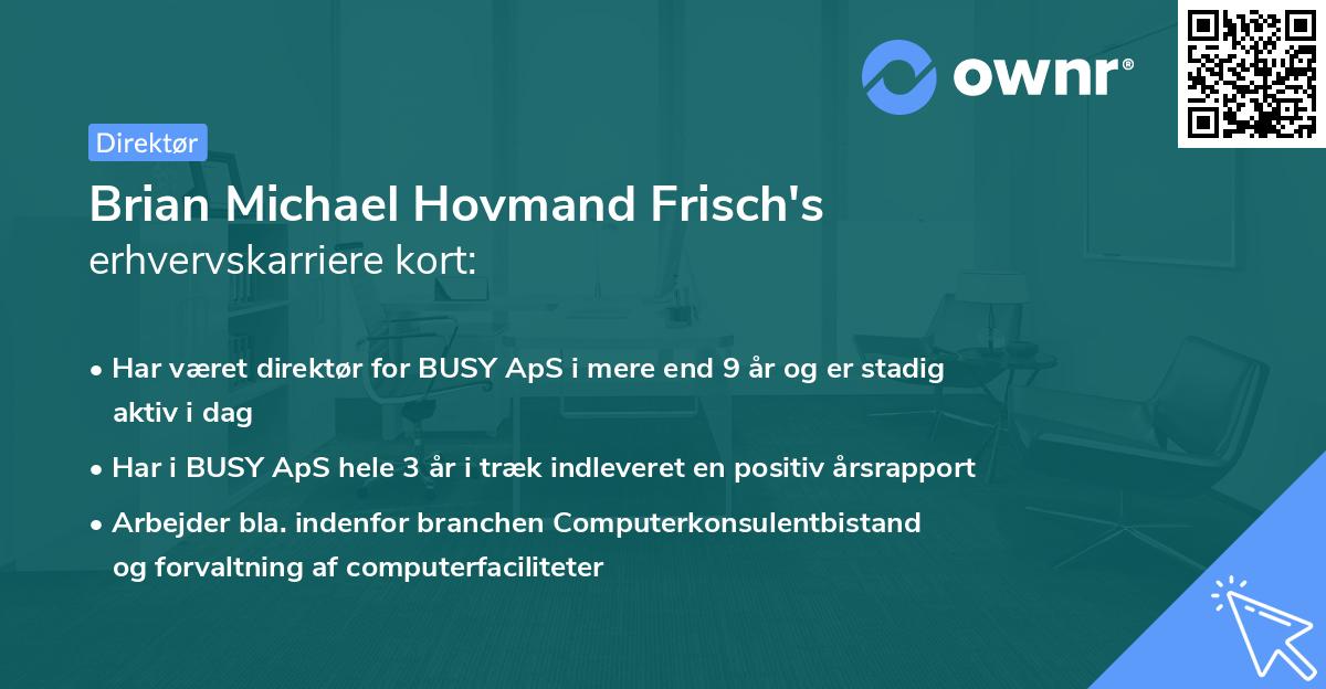 Brian Michael Hovmand Frisch's erhvervskarriere kort