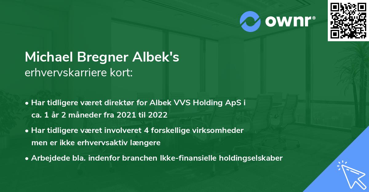 Michael Bregner Albek's erhvervskarriere kort