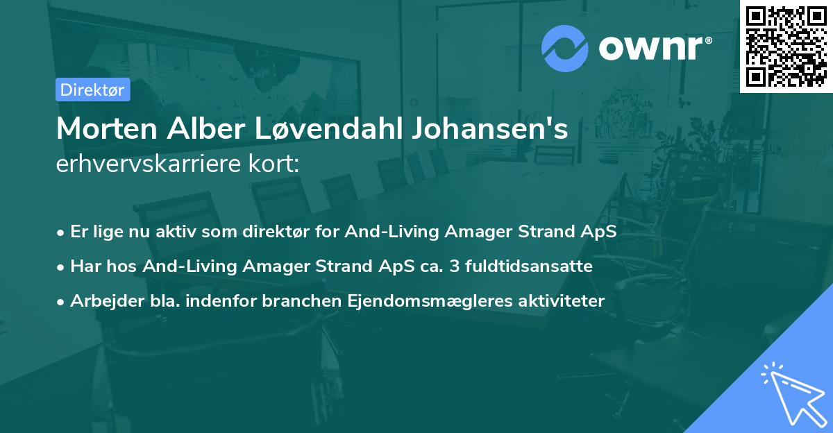 Morten Alber Løvendahl Johansen's erhvervskarriere kort
