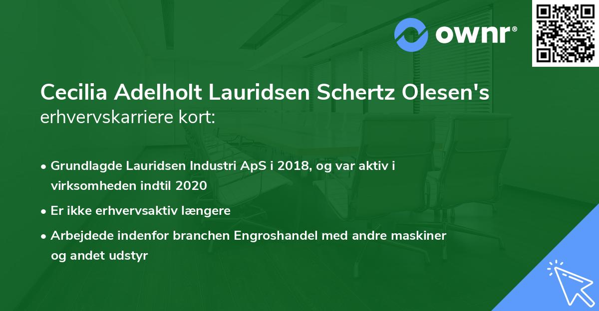 Cecilia Adelholt Lauridsen Schertz Olesen's erhvervskarriere kort
