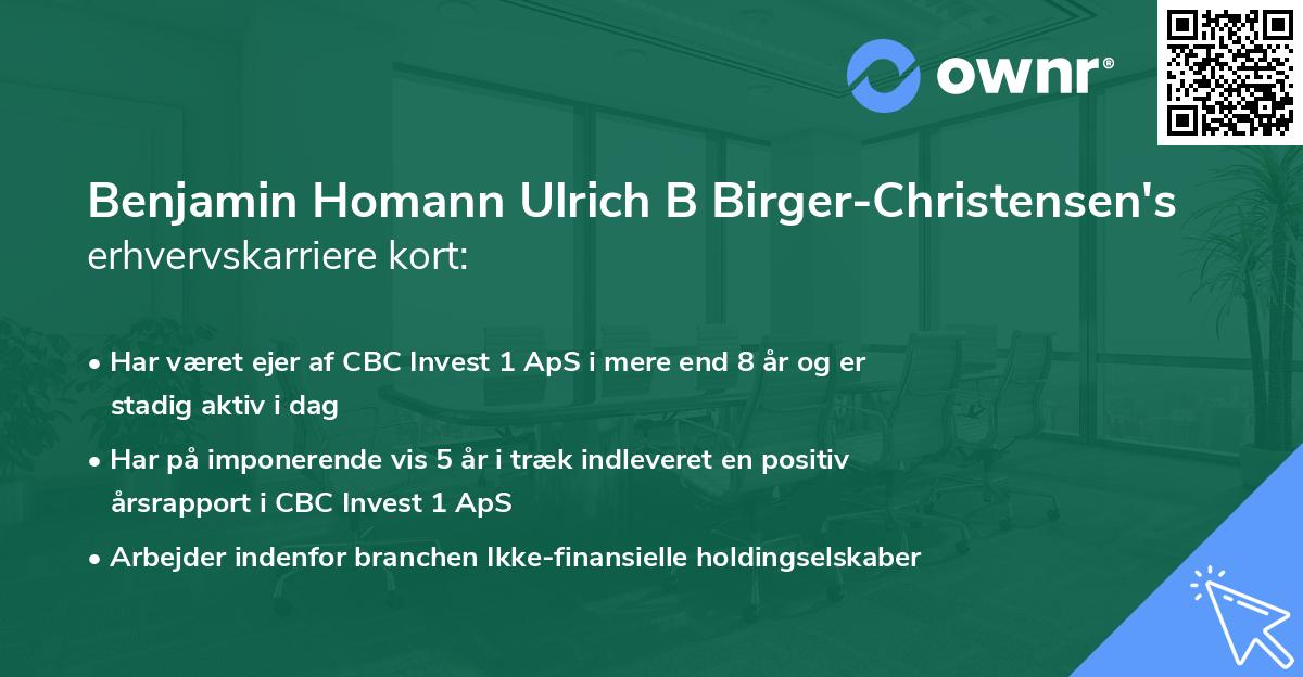 Benjamin Homann Ulrich B Birger-Christensen's erhvervskarriere kort