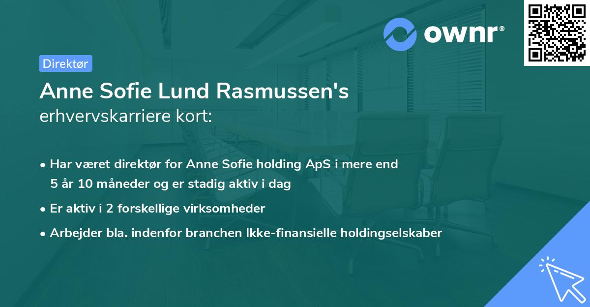Anne Sofie Lund Rasmussen's erhvervskarriere kort