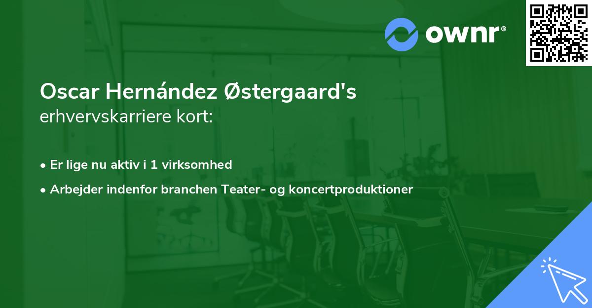 Oscar Hernández Østergaard's erhvervskarriere kort